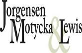 Our lawyers put the law to work for you.  To take charge of your future, contact Jorgensen, Motycka & Lewis today.